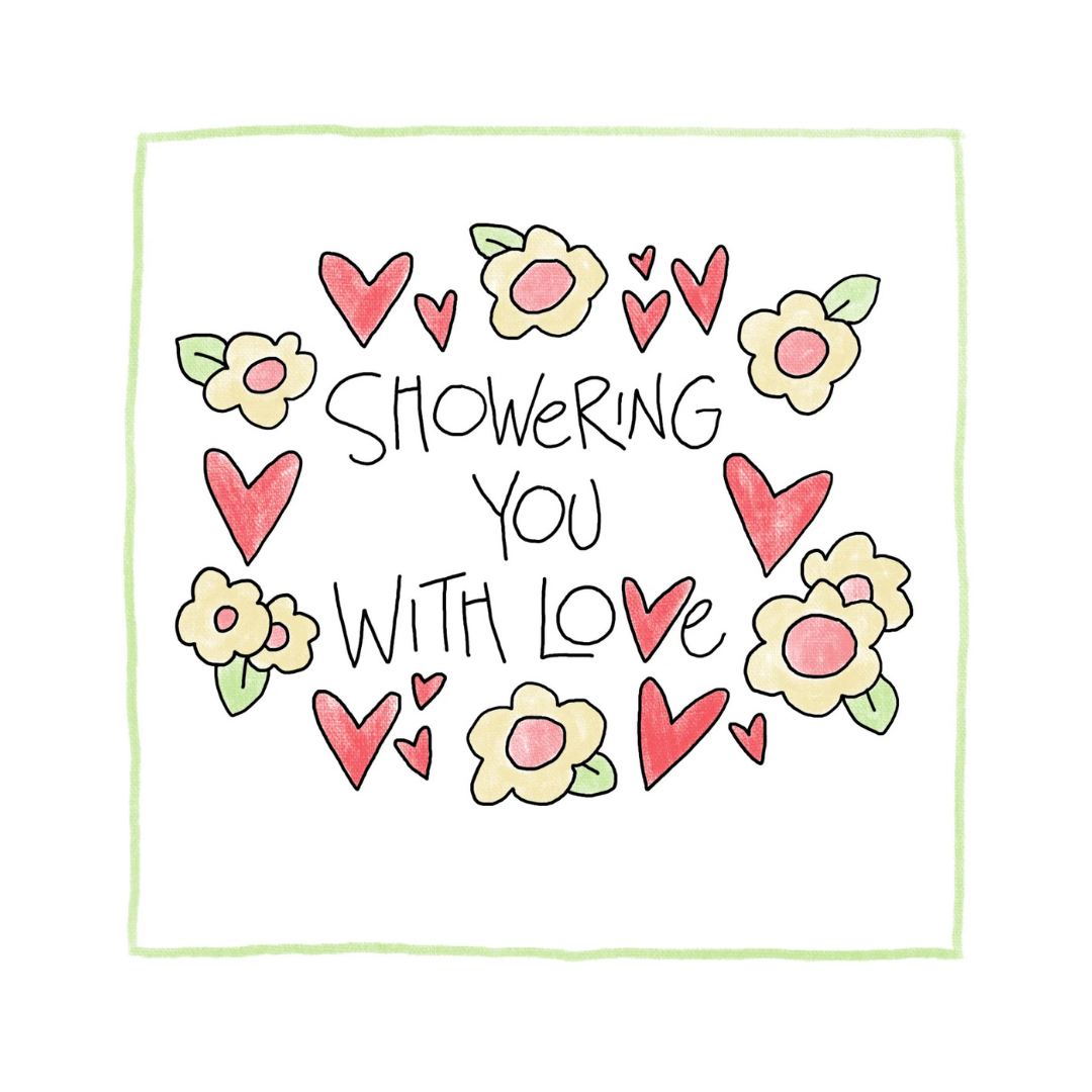 Showering W/ Love - Greeting Card